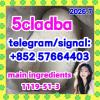 5CL-ADB-A 5cladba 5cladb-a adbb 5fadb 5cladb，We have many pr