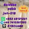 +852 68121261  5cladba、jwh-018、5fadb、4fadb、Adbb for sale ver
