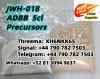 Sc jwh-018 spice k2 5cladba precursors 5f-adb adb-butinaca