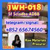 jwh018,adbb,5cladba,5f,raw material， Telegram/Signal：+852 65
