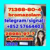 Bromazolam，71368-80-4 28981-97-7 alprazolam nice quality