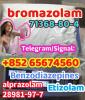 Bromazolam，71368-80-4 ，Alprazolam,28981-97-7,telegram/si